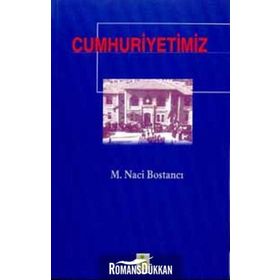 CUMHURIYETIMIZ - M. NACI BOSTANCI