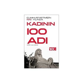 Cumhuriyetimizin 100. Yılında Kadının 100 Adı Kafe Kültür Yayıncılık