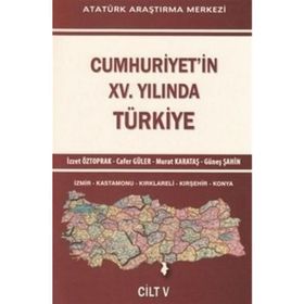 Cumhuriyet’in 15. Yılında Türkiye Cilt: 5 - İzzet Öztoprak