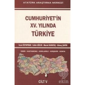 Cumhuriyet’in 15. Yılında Türkiye Cilt: 5 - İzzet Öztoprak
