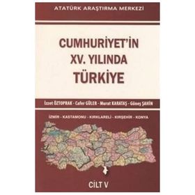 Cumhuriyet’in 15. Yılında Türkiye Cilt: 5 - İzzet Öztoprak