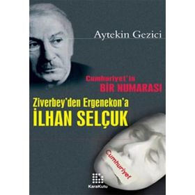 CUMHURIYETIN BIR NUMARASI ZIVERBEY´DEN ERGENEKON´A İLHAN SELÇUK - AYTEKIN GEZICI