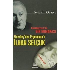 CUMHURIYETIN BIR NUMARASI ZIVERBEY´DEN ERGENEKON´A İLHAN SELÇUK - AYTEKIN GEZICI