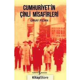 Cumhuriyetin Çinli Misafirleri - Giray Fidan
