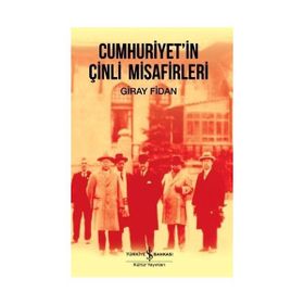 Cumhuriyetin Çinli Misafirleri - Giray Fidan