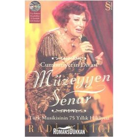 CUMHURIYET`IN DİVASI MÜZEYYEN SENAR - RADI DIKICI