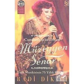 CUMHURIYET`IN DİVASI MÜZEYYEN SENAR - RADI DIKICI