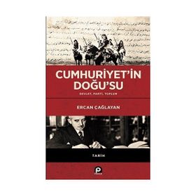 Cumhuriyet'in Doğu'su - Ercan Çağlayan