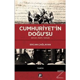 Cumhuriyet'in Doğu'su - Ercan Çağlayan