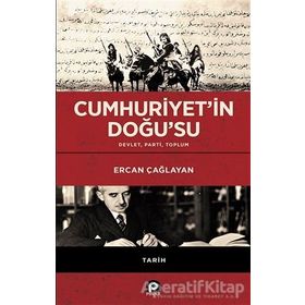 Cumhuriyet'in Doğu'su - Ercan Çağlayan