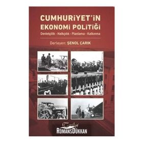 Cumhuriyet'in Ekonomi Politiği - Kolektif