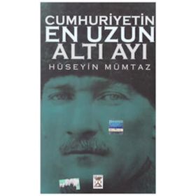 CUMHURIYETIN EN UZUN ALTI AYI - HÜSEYİN MÜMTAZ
