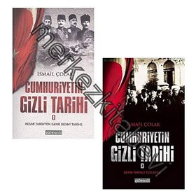 CUMHURIYETIN GIZLI TARIHI - İSMAIL ÇOLAK