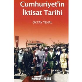 CUMHURIYET'IN İKTİSAT TARIHI - OKTAY YENAL