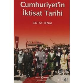 CUMHURIYET'IN İKTİSAT TARIHI - OKTAY YENAL