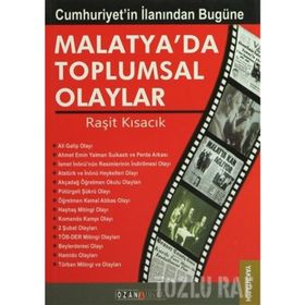 CUMHURIYETIN İLANINDAN BUGÜNE MALATYA'DA TOPLUMSAL OLAYLAR - RAŞİT KISACIK
