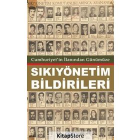 Cumhuriyet'in İlanından Günümüzde Sıkıyönetim Bildirileri - Raşit Kısacık