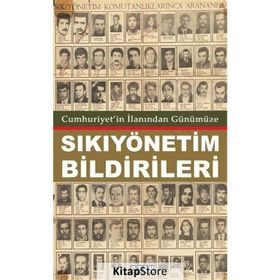 Cumhuriyet'in İlanından Günümüzde Sıkıyönetim Bildirileri - Raşit Kısacık