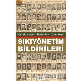 Cumhuriyet'in İlanından Günümüze Sıkıyönetim Bildirileri - Raşit Kısacık
