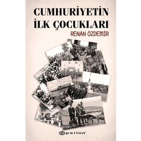 Cumhuriyetin İlk Çocukları Epsilon Yayınevi