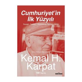 Cumhuriyetin İlk Yüzyılı - Kemal H. Karpat