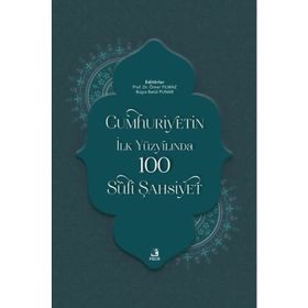 Cumhuriyetin İlk Yüzyılında 100 Sufi Şahsiyet Fecr Yayınları
