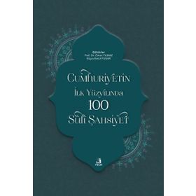 Cumhuriyetin İlk Yüzyılında 100 Sufi Şahsiyet Fecr Yayınları