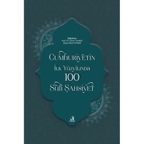 Cumhuriyetin İlk Yüzyılında 100 Sufi Şahsiyet Fecr Yayınları