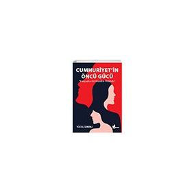 Cumhuriyet'in Öncü Gücü - Yücel İzmirli