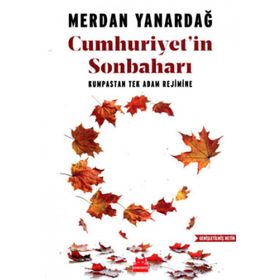 Cumhuriyetin Sonbaharı - Naim Babüroğlu