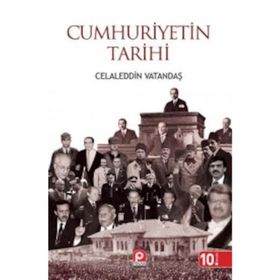 Cumhuriyetin Tarihi - Celaleddin Vatandaş