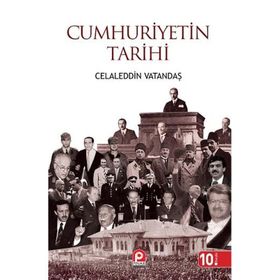 Cumhuriyetin Tarihi - Celaleddin Vatandaş