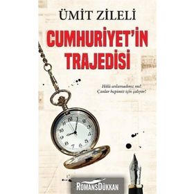 Cumhuriyet'in Trajedisi - Ümit Zileli