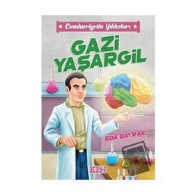 Cumhuriyetin Yıldızları 4 Gazi Yaşargil - Eda Bayrak