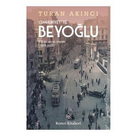Cumhuriyet'te Beyoğlu - Turan Akıncı
