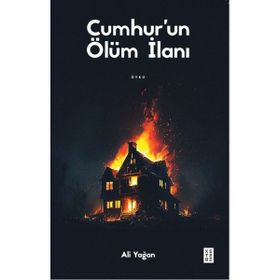 Cumhurun Ölüm İlanı Ketebe Yayınları