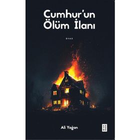 Cumhurun Ölüm İlanı Ketebe Yayınları