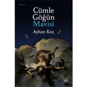 Cümle Göğün Mavisi-Ayhan Koç