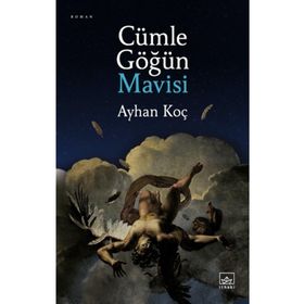 Cümle Göğün Mavisi-Ayhan Koç