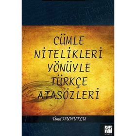 Cümle Nitelikleri Yönüyle Türkçe Atasözleri - Ümit Hunutlu