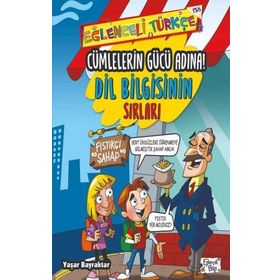 Cümlelerin Gücü Adına-Dil Bilgisinin Sırları / Yaşar Bayraktar / Eğlenceli Bilgi Yayınları