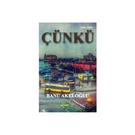 Çünkü - Banu Akeloğlu