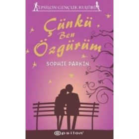 ÇÜNKÜ BEN ÖZGÜRÜM - SOPHIE PARKIN