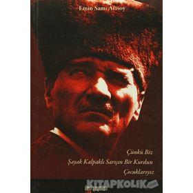 ÇÜNKÜ BIZ ŞAYAK KALPAKLI SARIŞIN BIR KURDUN ÇOCUKLARIYIZ - EMIN SAMI ARISOY