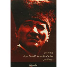 ÇÜNKÜ BIZ ŞAYAK KALPAKLI SARIŞIN BIR KURDUN ÇOCUKLARIYIZ - EMIN SAMI ARISOY