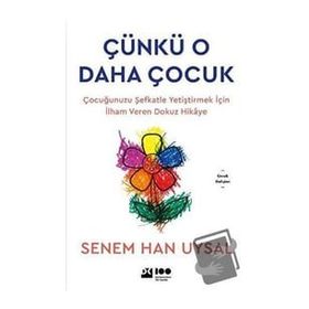 Çünkü O Daha Çocuk - Senem Uysal
