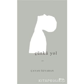 Çünkü Yol - Çayan Özvaran