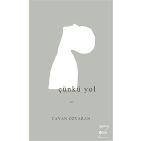 Çünkü Yol - Çayan Özvaran