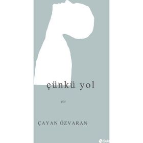 Çünkü Yol - Çayan Özvaran