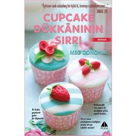 Cupcake Dükkanının Sırrı - Meg Donohue